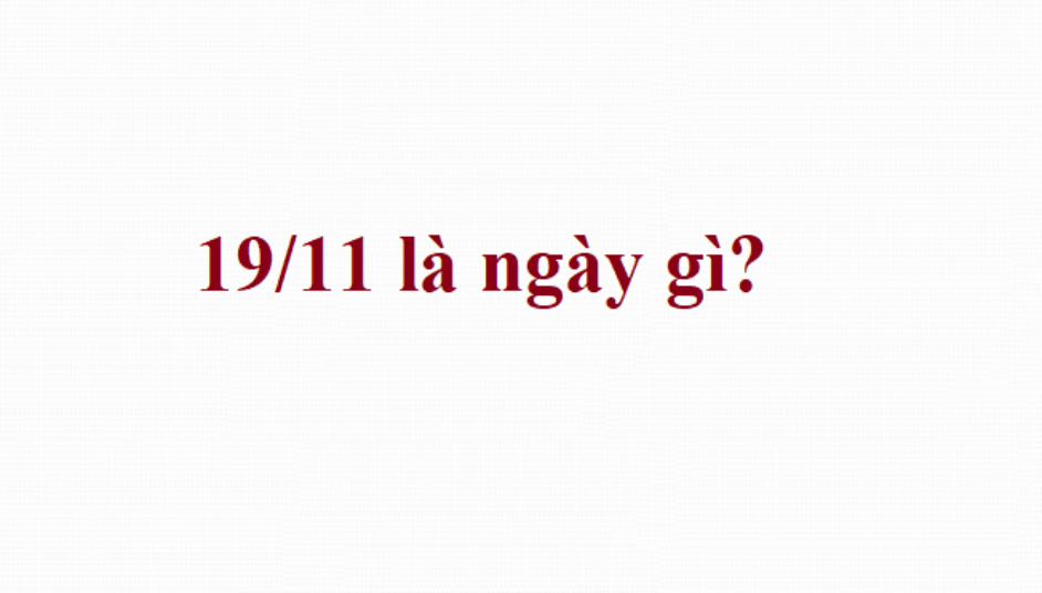 19/11 là ngày gì?