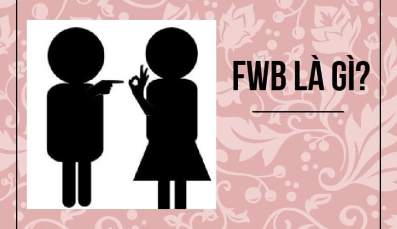 FWB là gì?