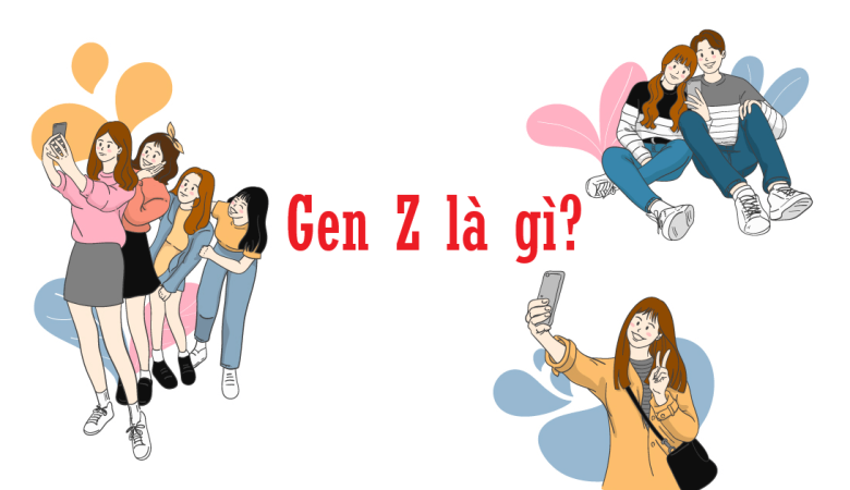 Gen Z là gì?