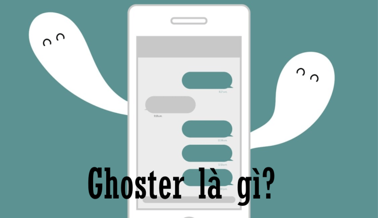 Ghoster là gì?