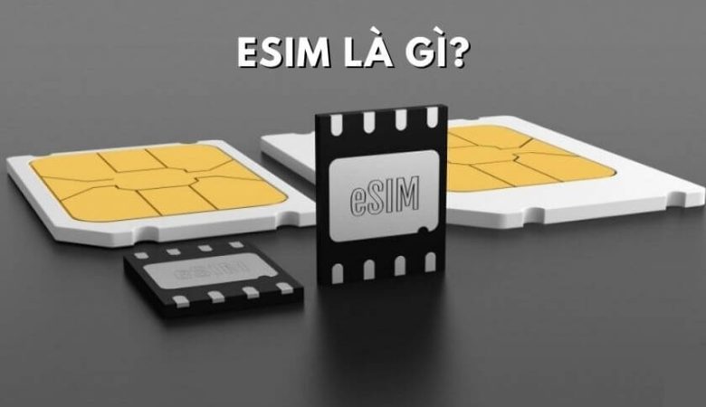 Esim là gì?